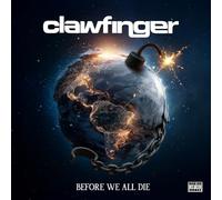 CLAWFINGER - BEFORE WE ALL DIE