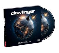 CLAWFINGER - BEFORE WE ALL DIE (DIGI)