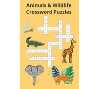 Claws and Clues: An-Animal Themed Crossword Puzzle Book: Crossword Puzzles with Easy-to-Read Print about Animals, Wildlife, Unique Creatures and More ... Gift for Animal Lovers and Jungle Enthusiast