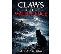 CLAWS AT THE WATER'S EDGE: 2 (WHISKERS OF THE HIGHLANDS)
