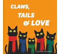 CLAWS, TAILS, AND LOVE (Cats Without Borders)