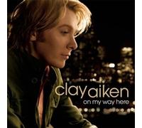 CLAY AIKEN - ON MY WAY HERE