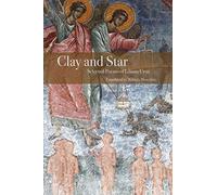 Clay and Star: Selected Poems