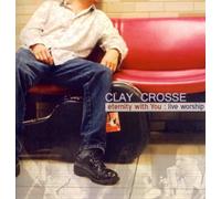 Clay Crosse - Eternity With You (US Import)
