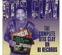 Clay Otis - The Complete Otis Clay on Hi Records