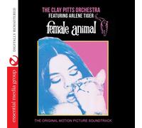 CLAY PITTS - Female Animal (Original Soundtrack)
