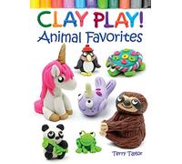 Clay Play! Animal Favorites (Dover Children's Activity Books)