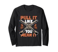Clay Shooting Pull It Like You Mean It Long Sleeve T-Shirt