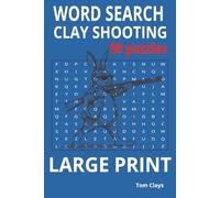 Clay Shooting Word Search: 80 Large Print Puzzles for Practice & Relaxation (Clay Shooting, Word Search, Series)