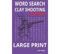 Clay Shooting Word Search: 80 Large Print Puzzles - Technique and Training (Clay Shooting, Word Search, Series)