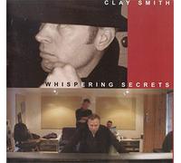 Clay Smith And The Chaps - Whispering Secrets - Clay Smith And The Chaps