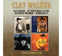 Clay Walker - Clay Walker / If I Could Make A Living / Hypnotise The Moon / Rumor Has It (4 Albums on 2 CDs)