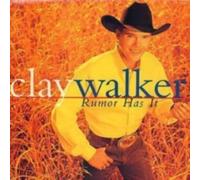 CLAY WALKER: RUMOR HAS IT - CD