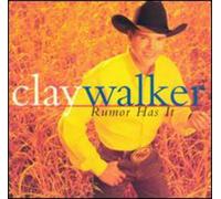 Clay Walker – Rumour Has It