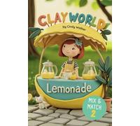 Clay World_Mix & Match 2: Play with Clay Like LEGO - Create Your Own Cool Summer Lemonade Shop with a Cute Cat! Perfect for Personalized Gifts, Stunning Home Décor, and Unique Products.