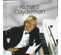 Clayderman, Richard - Mexico Con Amor Mexico With Lo
