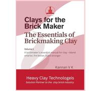 Clays for the Brick Maker (1) (Modern Clay Brick Manufacturing)