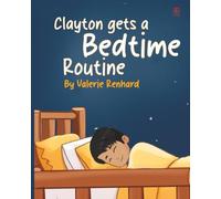 Clayton gets a Bedtime Routine
