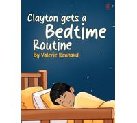Clayton gets a Bedtime Routine