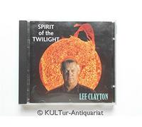 Clayton, Lee - Spirit Of The Twilight