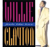 Clayton, Willie - Feels Like Love [CASSETTE]