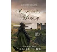 Clayton's Honor (Cambron Press Large Print): Volume 3 (British Agent Novels)