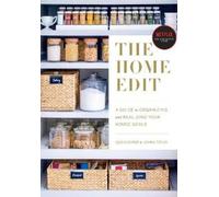 The Home Edit: A Guide to Organizing and Realizing Your House Goals by Clea Shea