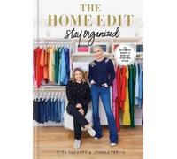 Clea Shearer Joanna Teplin The Home Edit: Stay Organized (Hardback) (US IMPORT)