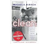 Clean: A story of addiction, recovery and the removal of stubborn stains- 2020 winner of the Christopher Bland Prize