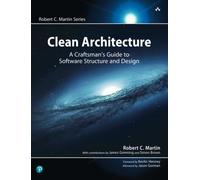 Clean Architecture: A Craftsman's Guide to Software Structure and Design (Robert C. Martin Series)