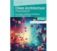 Clean Architecture Praxisbuch: für saubere Software-Architektur und wartbaren Code. Mit Codebeispielen in Java