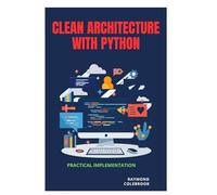 Clean Architecture with Python: Practical Implementation