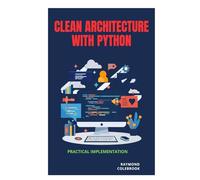 Clean Architecture with Python: Practical Implementation