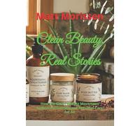 Clean Beauty, Real Stories: How the Clean Beauty Movement Embraces Diversity and Personal Care for All