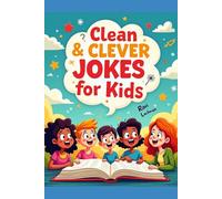 Clean & Clever Jokes for Kids Ages 13-15 years