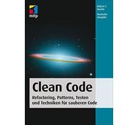 Clean Code - Deutsche Ausgabe: Refactoring, Patterns, Testen und Techniken für sauberen Code