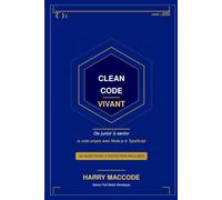 Clean Code Vivant: De junior à senior, le code propre avec Node.js et TypeScript (Informatique)