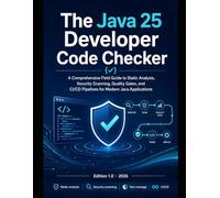 Clean Coding with Java 25: A Developer’s Field Guide to Code Quality, Security Scanning, and CI/CD Gates