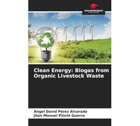 Clean Energy: Biogas from Organic Livestock Waste