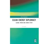 Clean Energy Diplomacy: Global Trend and China's Path (China Perspectives)
