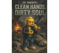 Clean Hands, Dirty Soul: Full-Color Illustrated Edition