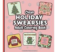 Clean Holiday Swearsies Adult Coloring Book: Funny, Festive, and Totally Clean “Swears” for Stress Relief and Holiday Cheer | A Whimsical Christmas Coloring Book for Adults by PocketJoyColoring.com
