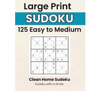 Clean Home Sudoku: Sudoku with a Smile: 125 Large Print Easy to Medium Puzzles - A Cleaning and Declutter Activity Book for Women