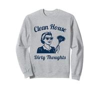 Clean House Dirty Thoughts Funny Retro Cleaning Lady Sweatshirt