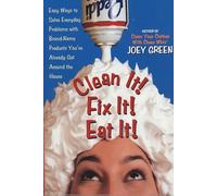 Clean it! Fix it! Do it Fast!: Easy Ways to Solve Everyday Problems with Brand-Name Products You've Already Got Around the House