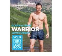 [ Clean & Lean Warrior Workout Your Blueprint For A Strong, Lean Body ] By Duigan, James ( Author ) Jan-2013 [ Paperback ] Clean & Lean Warrior Workout Your Blueprint for a Strong, Lean Body