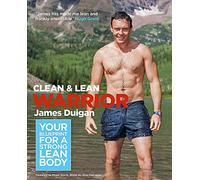Clean & Lean Warrior: Your blueprint for a strong, lean body