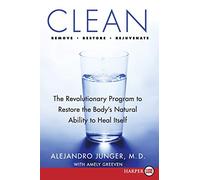 Clean LP: A Revolutionary Program to Restore the Body's Natural Ability to Heal Itself