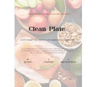 Clean Plate SIBO Cookbook: Low FODMAP, High Protein Recipes for IBS and Gut Health