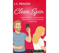 Clean Spin: A Redemption Romance About Showing Up When It Matters Most: 5 (The Off-Limits Series)